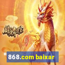 868.com baixar