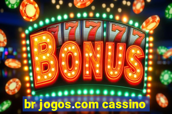 br jogos.com cassino