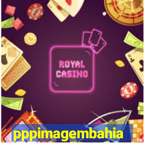 pppimagembahia