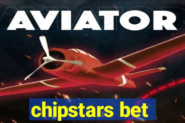 chipstars bet