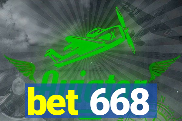 bet 668