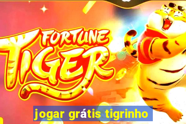 jogar grátis tigrinho