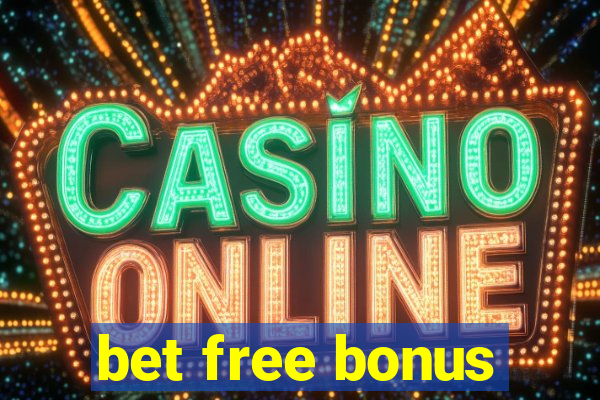 bet free bonus