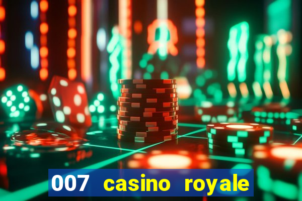 007 casino royale online leyendado