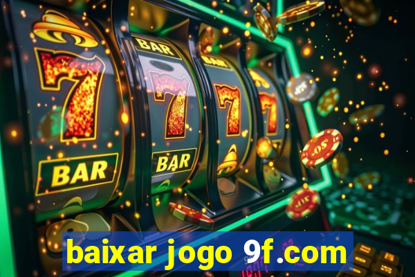 baixar jogo 9f.com