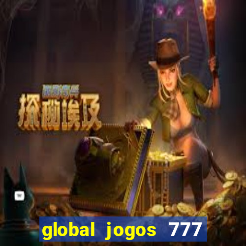 global jogos 777 paga mesmo