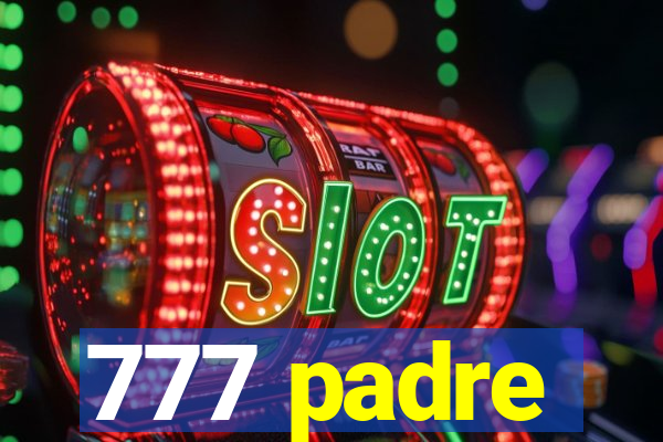 777 padre