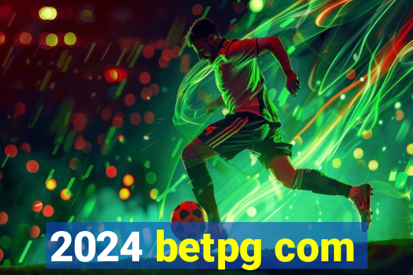 2024 betpg com