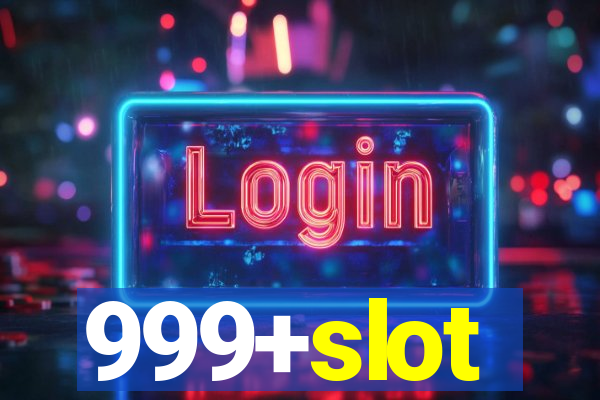 999+slot