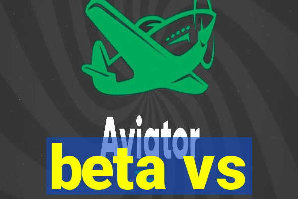 beta vs