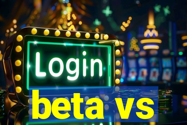 beta vs