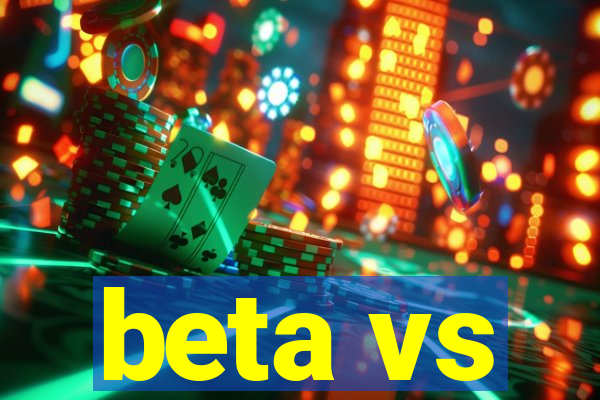 beta vs