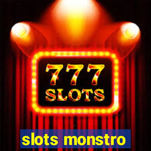 slots monstro