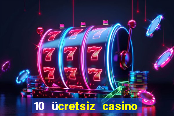 10 ücretsiz casino bonusu depozito yok