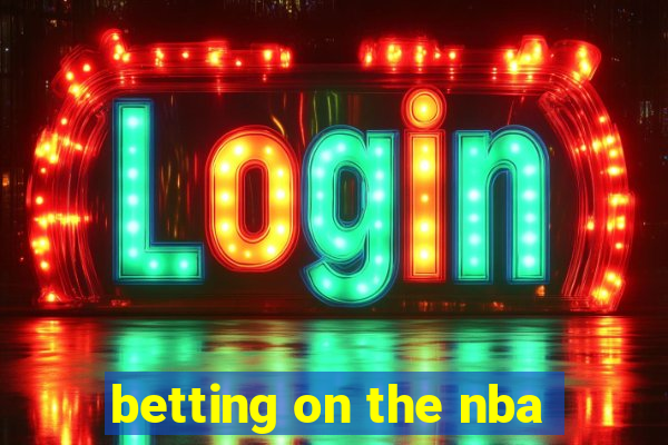 betting on the nba