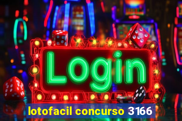 lotofacil concurso 3166