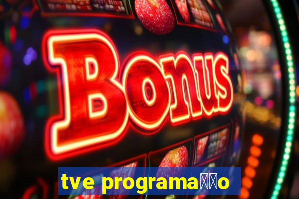 tve programa莽茫o