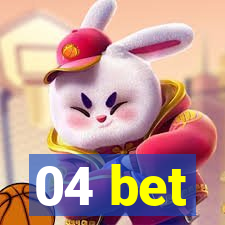 04 bet