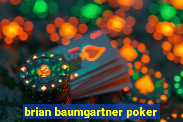 brian baumgartner poker