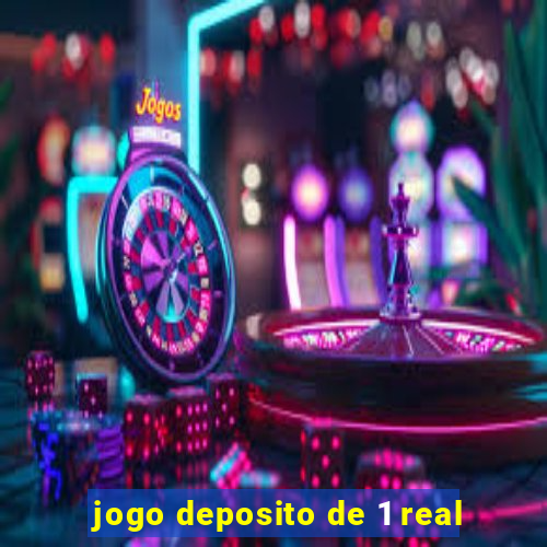 jogo deposito de 1 real