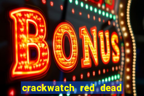 crackwatch red dead redemption 1