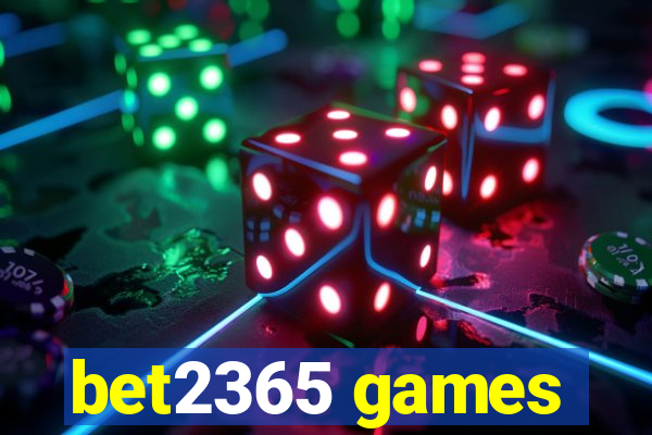 bet2365 games