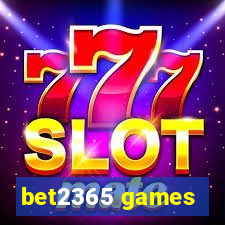 bet2365 games