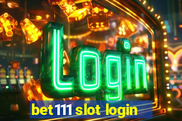 bet111 slot login