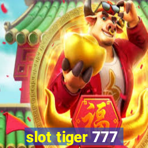 slot tiger 777