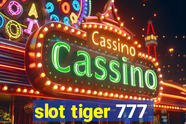 slot tiger 777