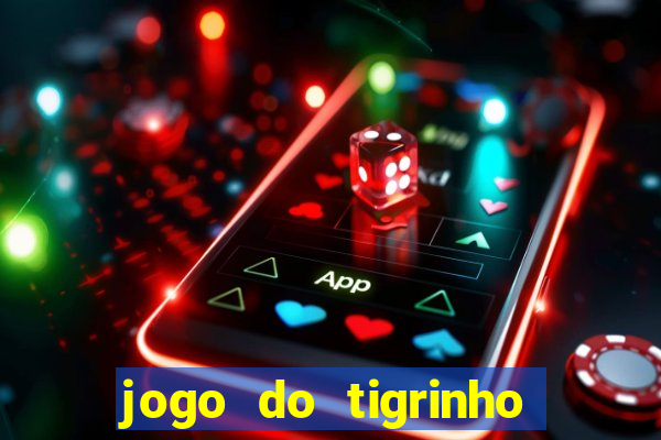 jogo do tigrinho esta legalizado