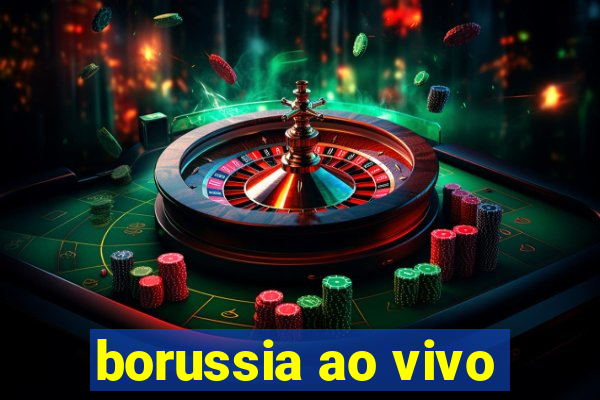 borussia ao vivo