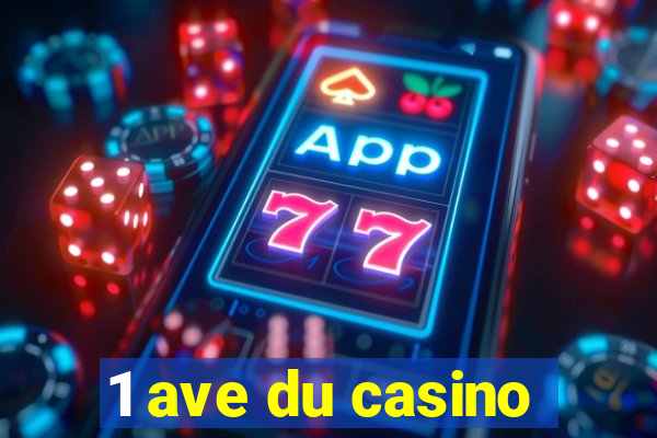 1 ave du casino