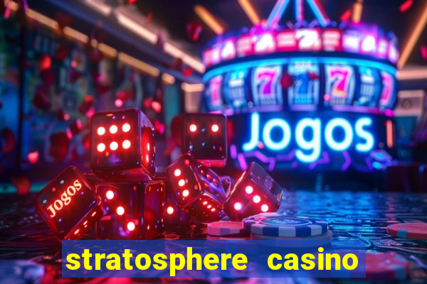 stratosphere casino and tower hotel