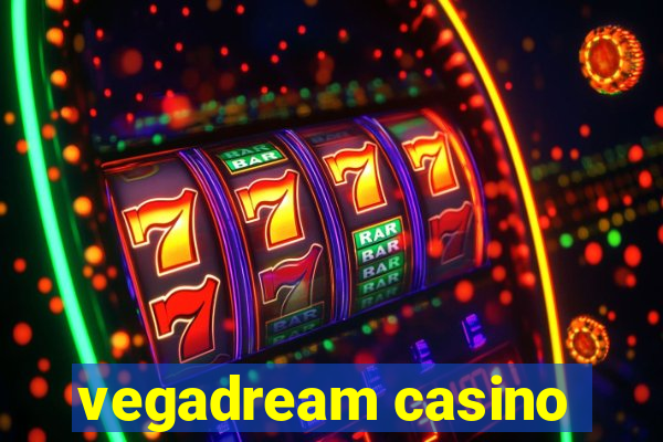 vegadream casino