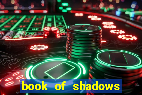 book of shadows slot free play