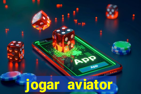 jogar aviator online gr谩tis