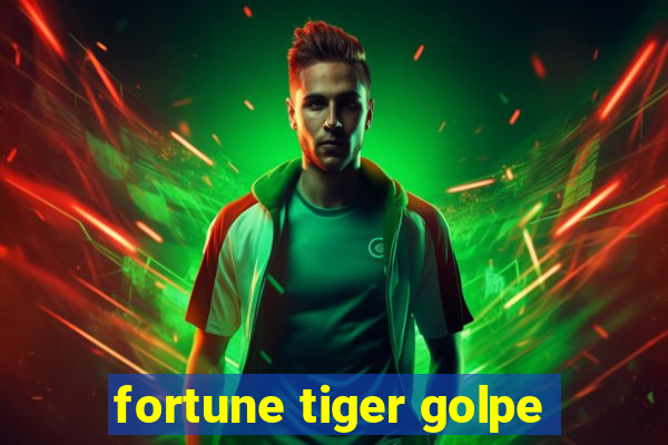 fortune tiger golpe