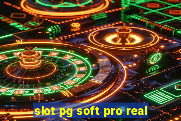 slot pg soft pro real