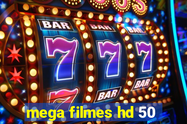 mega filmes hd 50