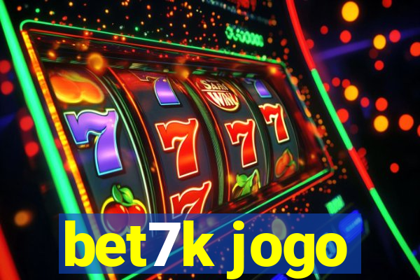 bet7k jogo