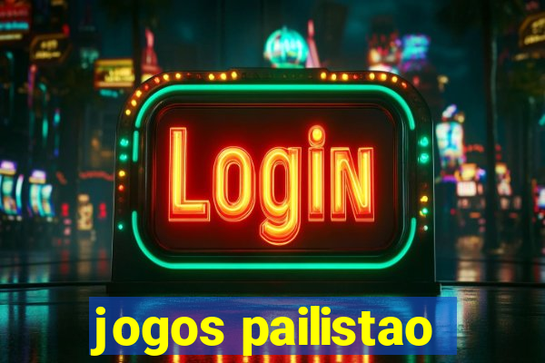 jogos pailistao