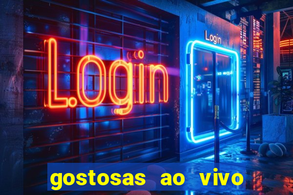 gostosas ao vivo na webcam