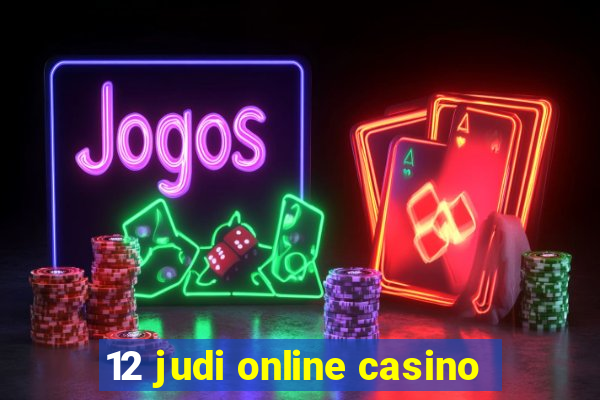 12 judi online casino