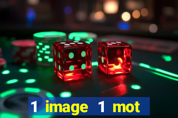 1 image 1 mot casino max aujourd'hui