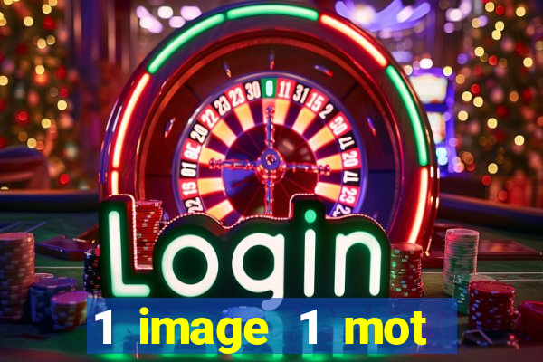 1 image 1 mot casino max aujourd'hui