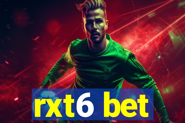 rxt6 bet