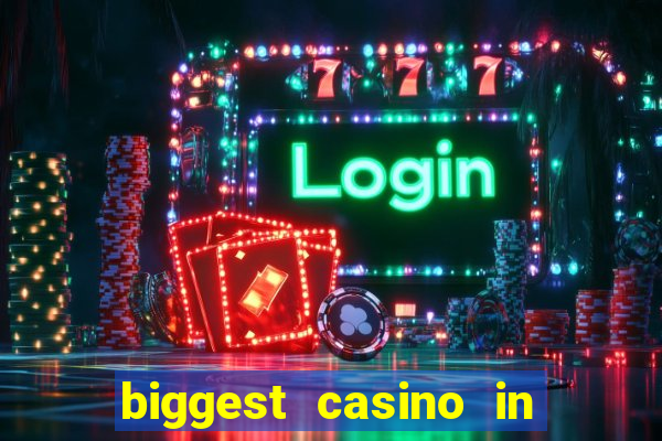 biggest casino in united states