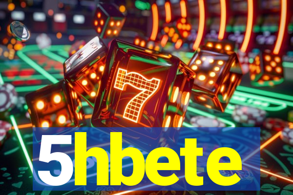 5hbete