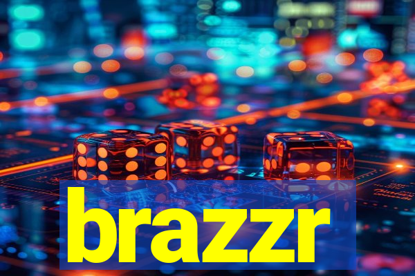 brazzr